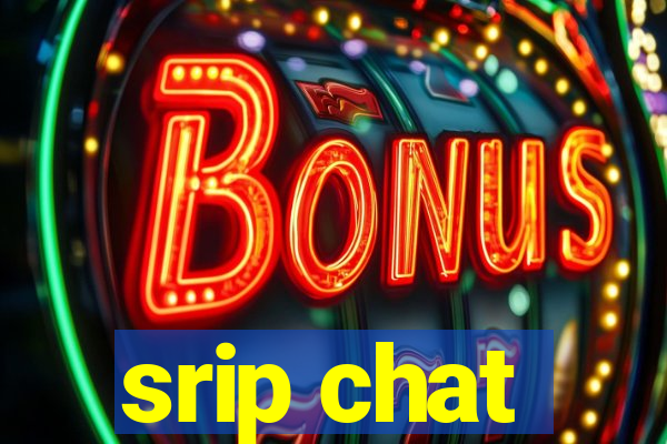 srip chat